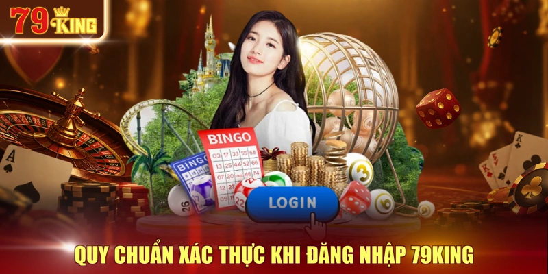 Quy chuẩn xác thực khi đăng nhập 79KING