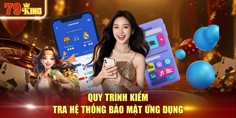 Quy trình kiểm tra hệ thống bảo mật ứng dụng